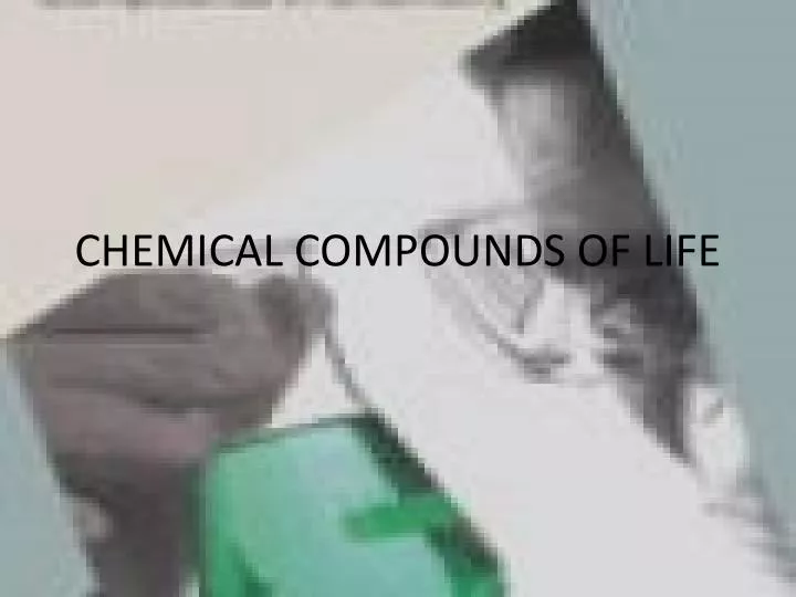 chemical compounds of life