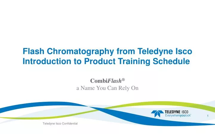 flash chromatography from teledyne isco introduction to product training schedule