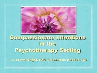 Compassionate Intentions in the Psychotherapy Setting
