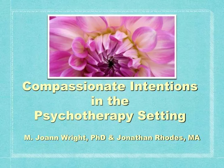 compassionate intentions in the psychotherapy setting