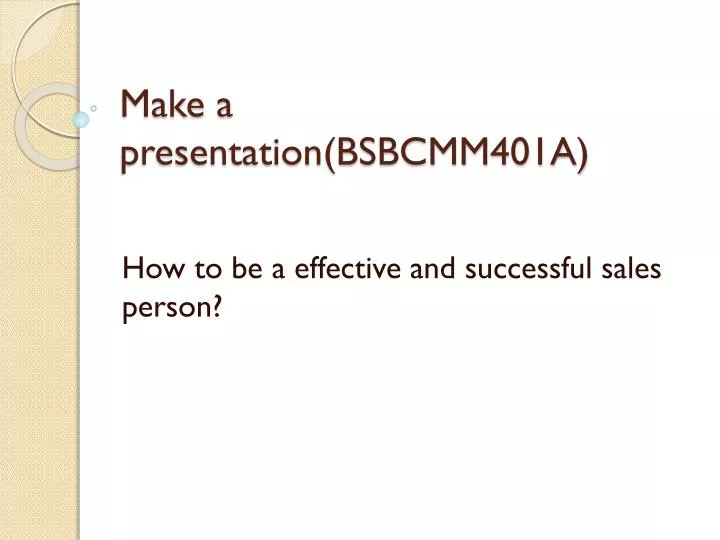 make a presentation bsbcmm401a