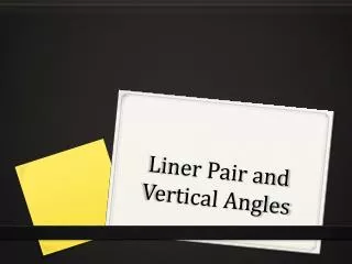 Liner Pair and Vertical Angles