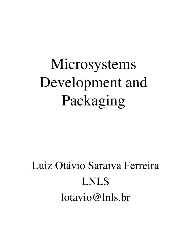 microsystems development and packaging
