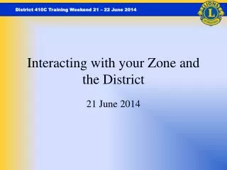 Interacting with your Zone and the District