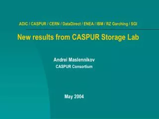 Andrei Maslennikov CASPUR Consortium May 2004