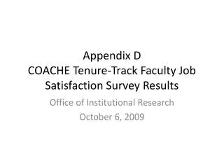 Appendix D COACHE Tenure-Track Faculty Job Satisfaction Survey Results
