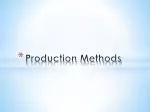 Production Methods