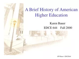 A Brief History of American Higher Education