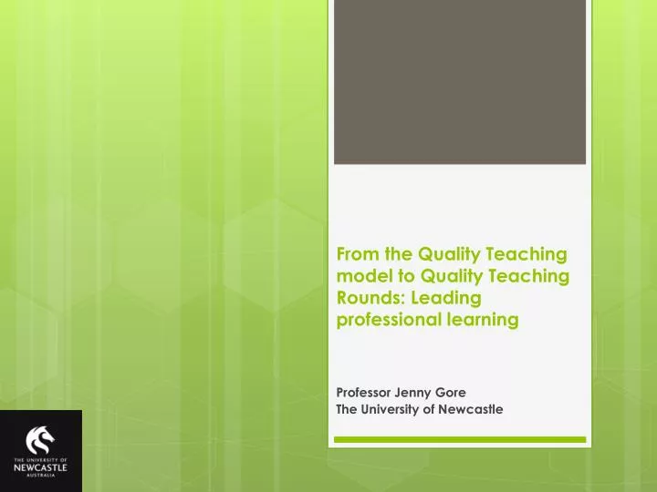 from the quality teaching model to quality teaching rounds leading professional learning