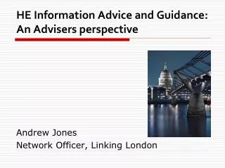 HE Information Advice and Guidance: An Advisers perspective