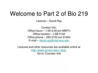 Welcome to Part 2 of Bio 219