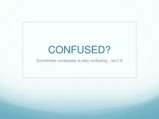 confused