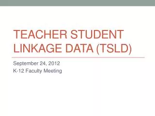 Teacher Student Linkage Data (TSLD)