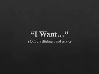 i want