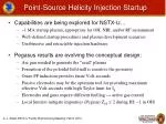 Point-Source Helicity Injection Startup - slide 1
