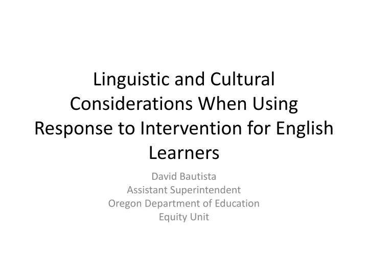 linguistic and cultural considerations when using response to intervention for english learners