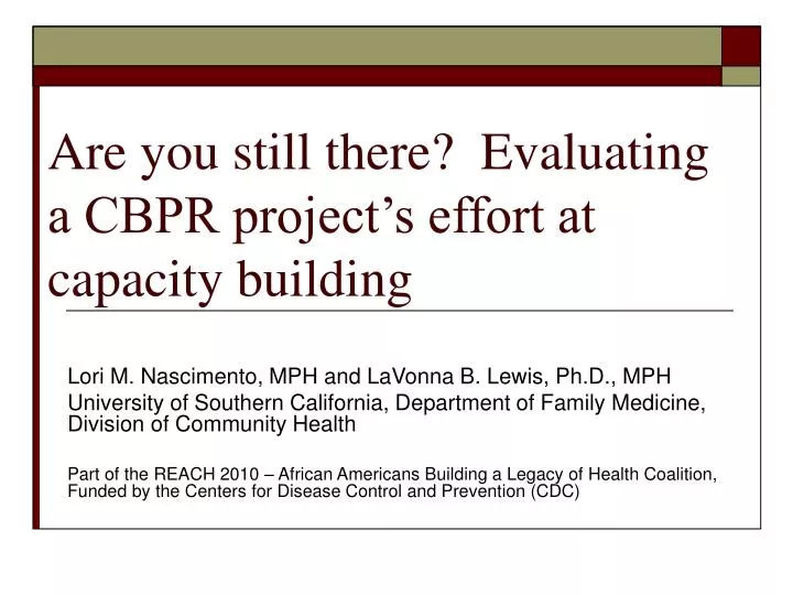 are you still there evaluating a cbpr project s effort at capacity building
