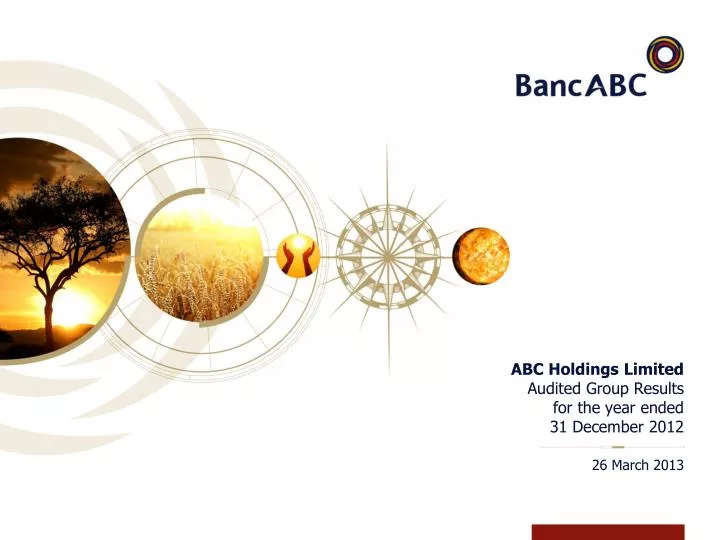 abc holdings limited audited group results for the year ended 31 december 2012