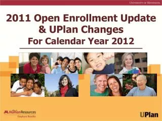 2011 Open Enrollment Update &amp; UPlan Changes For Calendar Year 2012