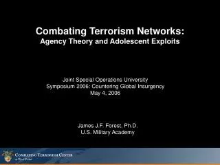 Combating Terrorism Networks: Agency Theory and Adolescent Exploits