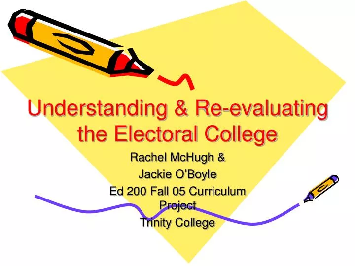 understanding re evaluating the electoral college