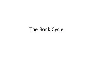 The Rock Cycle