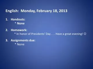English: Monday, February 18, 2013