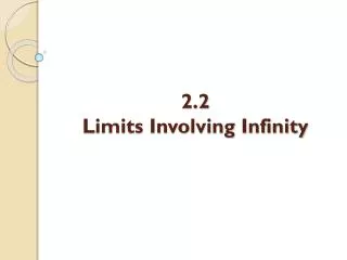 2.2 Limits Involving Infinity