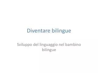diventare bilingue
