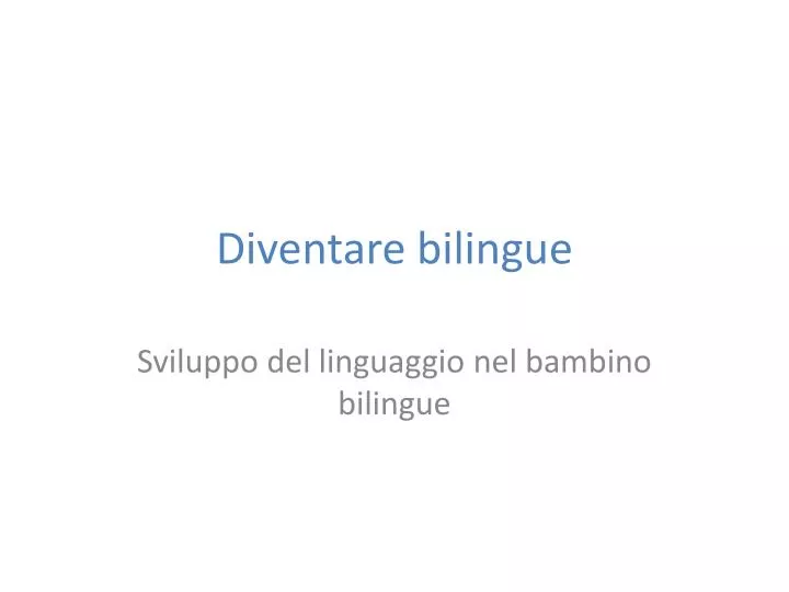 diventare bilingue