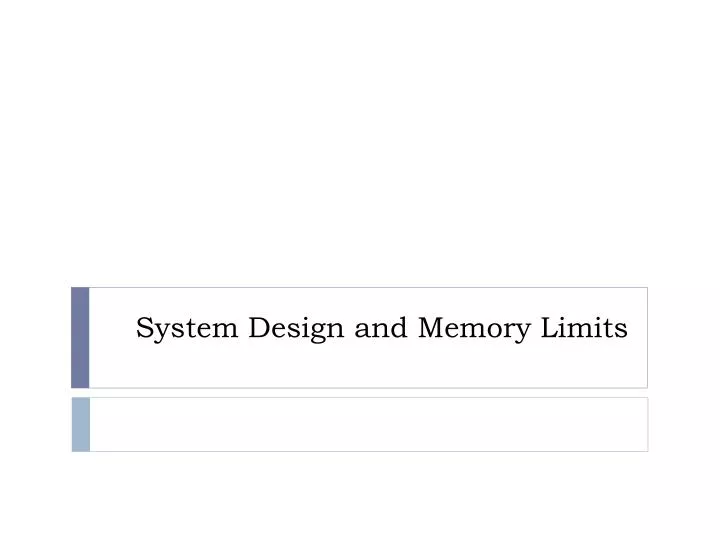 system design and memory limits