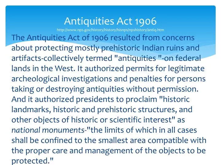 antiquities act 1906 http www nps gov history history hisnps npshistory antiq htm