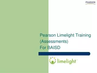 Pearson Limelight Training (Assessments) For BAISD