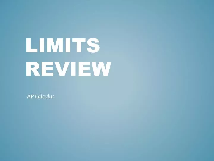 limits review