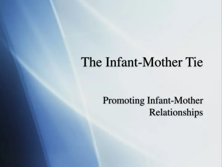 the infant mother tie