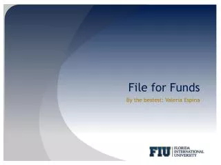 File for Funds