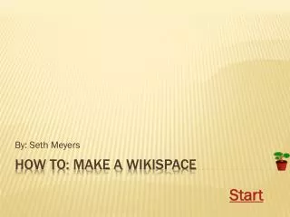 How To: Make a Wikispace