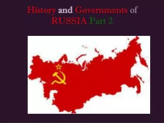 History and Governments of RUSSIA Part 2