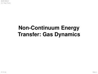 Non-Continuum Energy Transfer: Gas Dynamics