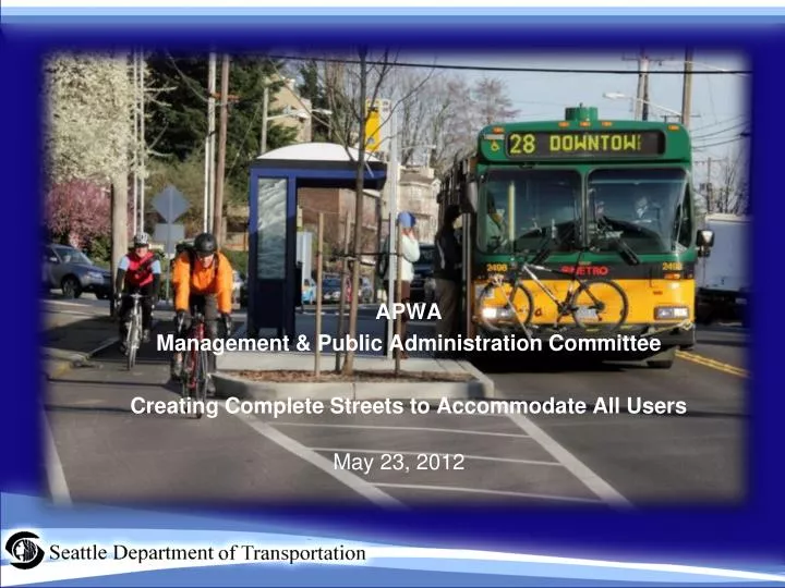 apwa management public administration committee creating complete streets to accommodate all users