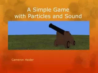 A Simple Game with Particles and Sound