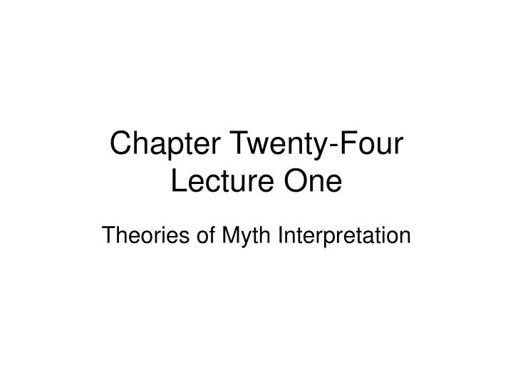 chapter twenty four lecture one