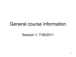 General course information