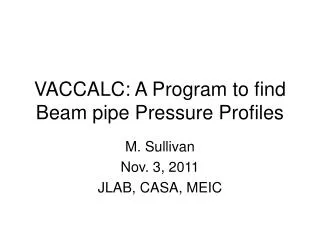 VACCALC: A Program to find Beam pipe Pressure Profiles