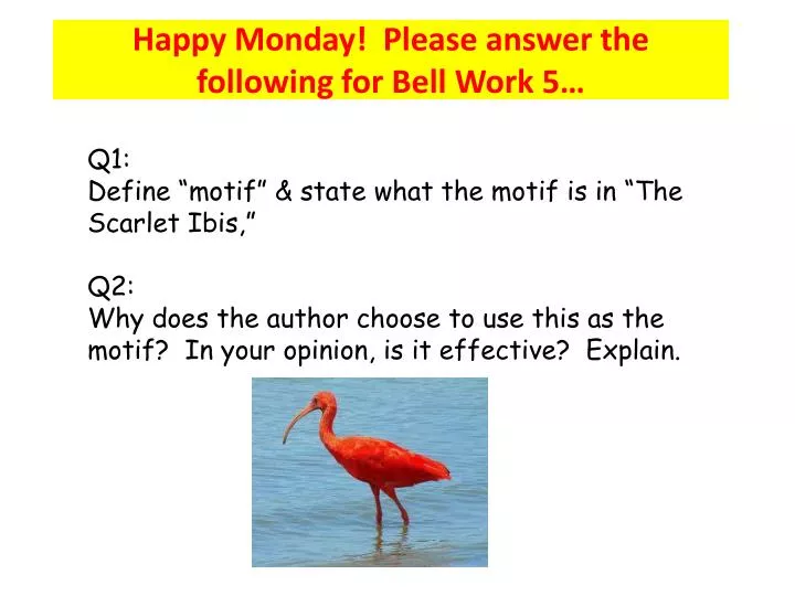 happy monday please answer the following for bell work 5