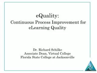 eQuality: Continuous Process Improvement for eLearning Quality