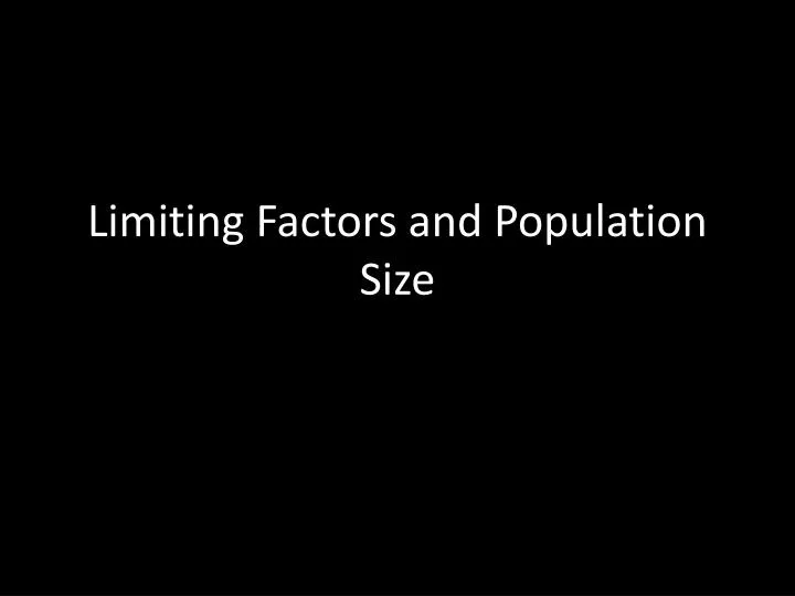 limiting factors and population size