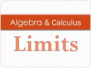 Algebra &amp; Calculus
