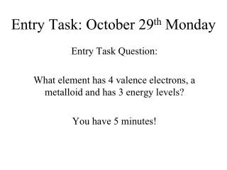 Entry Task: October 29 th Monday
