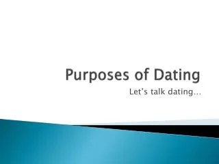 Purposes of Dating